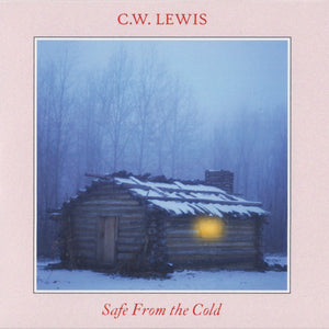 Safe From the Cold CD by C.W. Lewis