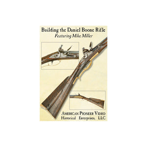 Building the Daniel Boone Rifle DVD set featuring Mike Miller