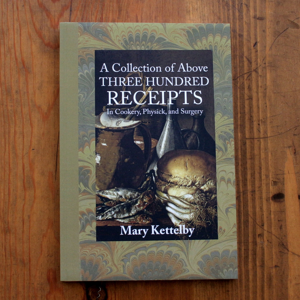 A Collection of Above 300 Receipts, In Cookery, Physick, and Surgery