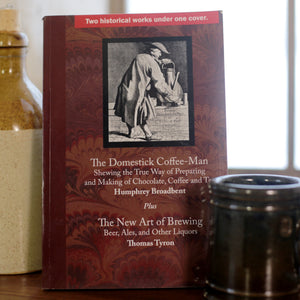 The Domestick Coffee Man & The New Art of Brewing
