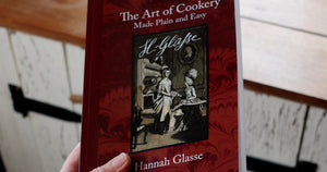 The Art of Cookery by Hannah Glasse