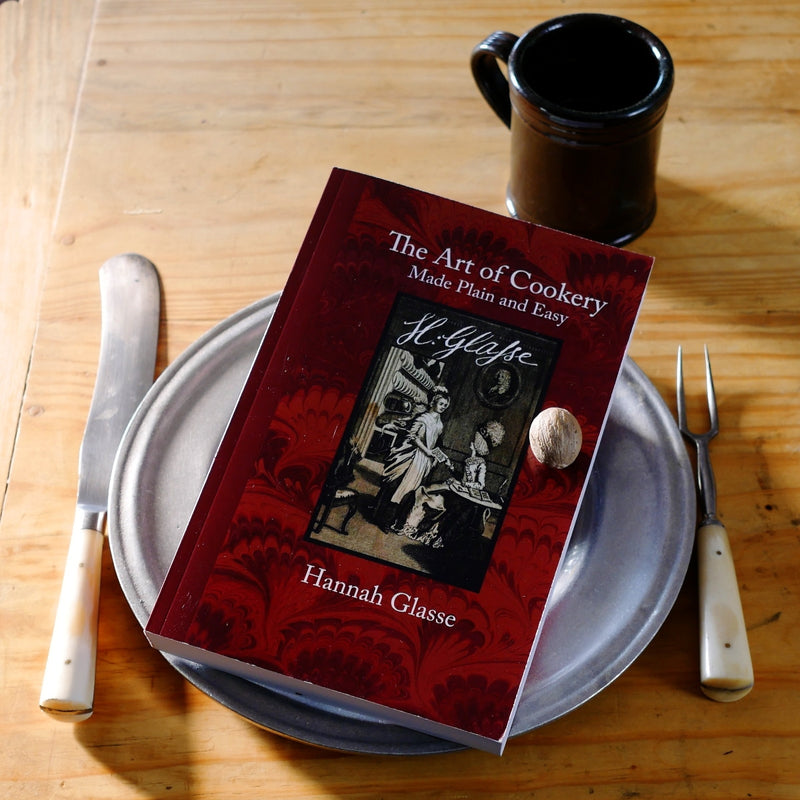 The Art of Cookery by Hannah Glasse