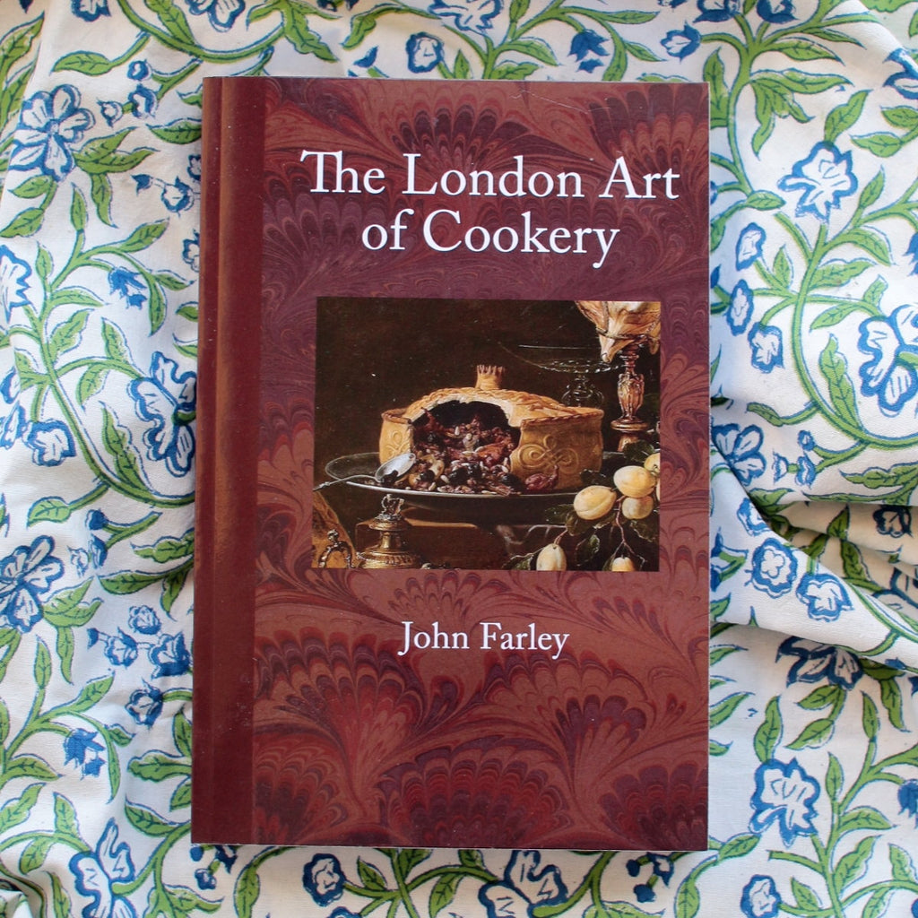 The London Art of Cookery by John Farley 1787